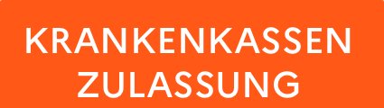 KRANKENKASSEN ZULASSUNG